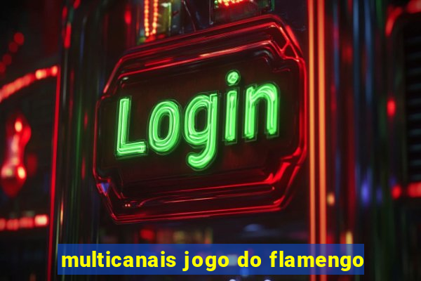 multicanais jogo do flamengo